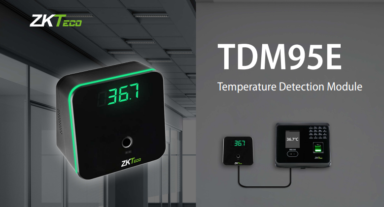 ZKTeco (ZK TDM95E) TDM95E is an indoor USB Module used for Temperature Detection, applicable to both T&A and A&C devices of ZKTeco.